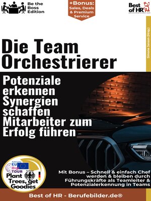 cover image of Die Team–Orchestrierer – Potenziale erkennen, Synergien schaffen, Mitarbeiter zum Erfolg führen